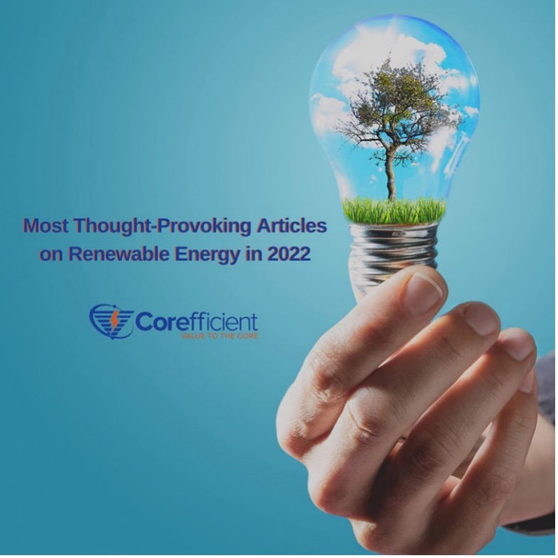 A hand holding a lightbulb with a tree and green grass inside. At the center is the blog title, “Most Thought-Provoking Articles on Renewable Energy in 2022” with the Corefficient logo below.