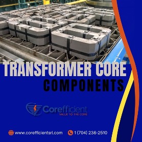 Wide angle of transformer cores coming off the assembly line with the words “TRANSFORMER CORE COMPONENTS” and Corefficient’s official website address and phone number (www.corefficientsrl.com , (704) 236-2510)