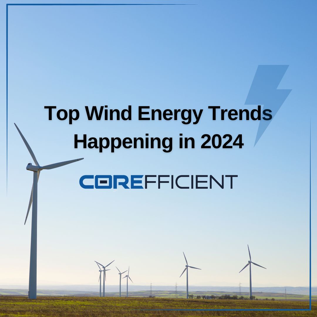 The words "Top Wind Energy Trends Happening in 2024" are centered over an image of wind turbines with the Corefficient logo underneath.